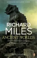 Lumi antice - Căutarea originilor civilizației occidentale - Ancient Worlds - The Search for the Origins of Western Civilization