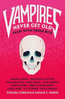 Vampirii nu îmbătrânesc niciodată: Povești cu mușcătură proaspătă - Vampires Never Get Old: Tales with Fresh Bite