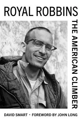 Royal Robbins: Cățărătorul american - Royal Robbins: The American Climber