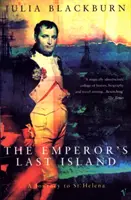 Ultima insulă a împăratului - O călătorie la Sfânta Elena - Emperor's Last Island - A Journey to St Helena