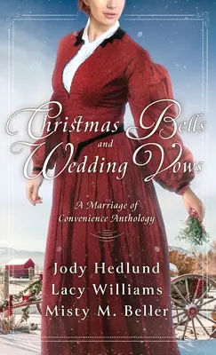 Clopote de Crăciun și jurăminte de nuntă: Căsătorie de conveniență Antologie - Christmas Bells and Wedding Vows: A Marriage of Convenience Anthology