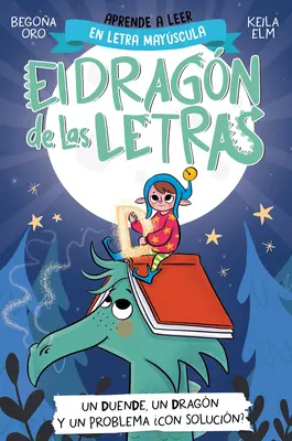 Phonics in Spanish-Un Duende, Un Dragn Y Un Problema Con Solucin? / Un elf, un dragon și o problemă... cu o soluție? literele Dragon 3 - Phonics in Spanish-Un Duende, Un Dragn Y Un Problema Con Solucin? / An Elf, a Dragon, and a Problem... with a Solution? the Letters Dragon 3