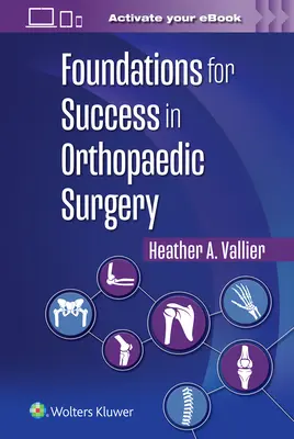 Fundamente pentru succes în chirurgia ortopedică - Foundations for Success in Orthopaedic Surgery