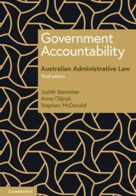 Responsabilitatea guvernamentală - Drept administrativ australian (Bannister Judith (Flinders University of South Australia)) - Government Accountability - Australian Administrative Law (Bannister Judith (Flinders University of South Australia))