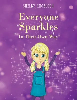 Fiecare strălucește în felul său - Everyone Sparkles In Their Own Way