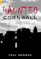 Cornwall bântuit - Haunted Cornwall