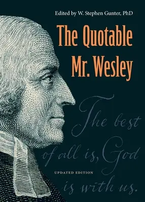 The Quotable Mr. Wesley: Ediție actualizată - The Quotable Mr. Wesley: Updated Edition