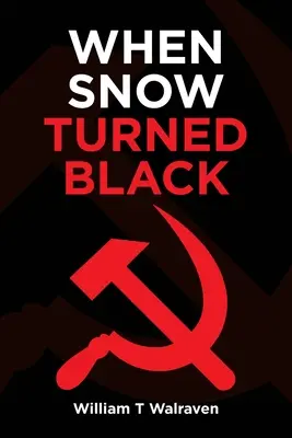 Când zăpada a devenit neagră - When Snow Turned Black