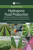 Producția hidroponică de alimente: Un ghid definitoriu pentru grădinarul avansat de acasă și pentru cultivatorul hidroponic comercial - Hydroponic Food Production: A Definitive Guidebook for the Advanced Home Gardener and the Commercial Hydroponic Grower