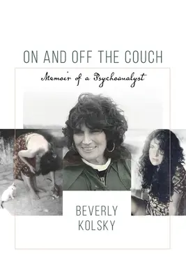 On and off the Couch: Memoriile unui psihanalist - On and off the Couch: Memoir of a Psychoanalyst