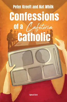 Confesiunile unui catolic de cafenea - Confessions of a Cafeteria Catholic
