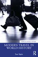 Călătoriile moderne în istoria lumii - Modern Travel in World History