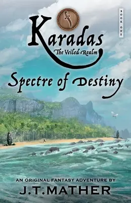 Karadas: The Veiled Realm: Spectrul Destinului - Karadas: The Veiled Realm: Spectre of Destiny