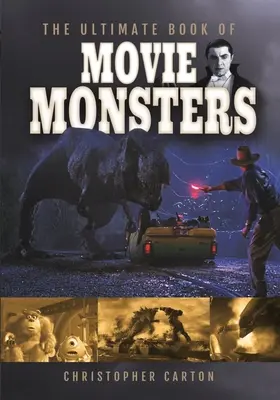 Cartea supremă a monștrilor din filme - The Ultimate Book of Movie Monsters