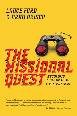The Missional Quest: Devenirea unei biserici de lungă durată - The Missional Quest: Becoming a Church of the Long Run