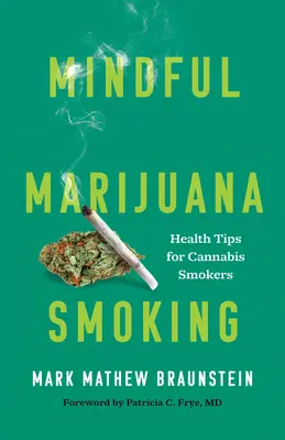 Fumatul conștient al marijuanei: Sfaturi de sănătate pentru fumătorii de canabis - Mindful Marijuana Smoking: Health Tips for Cannabis Smokers