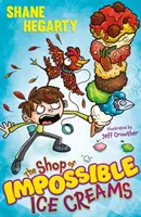 Magazinul de înghețată imposibilă - Cartea 1 - Shop of Impossible Ice Creams - Book 1