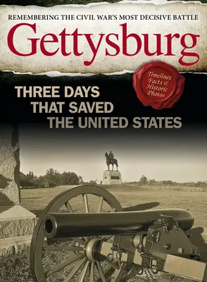 Gettysburg: Trei zile care au salvat Statele Unite - Gettysburg: Three Days That Saved the United States
