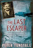 Last Escaper - Povestea neștiută la prima mână a legendarului pilot de bombardier din al Doilea Război Mondial, „Regele răcoritoarelor” și artist al evadării din arc - Last Escaper - The Untold First-Hand Story of the Legendary World War II Bomber Pilot, 