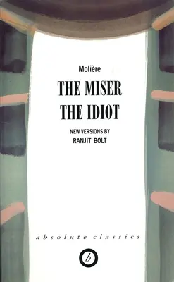 Avarul / Idiotul - The Miser/The Idiot