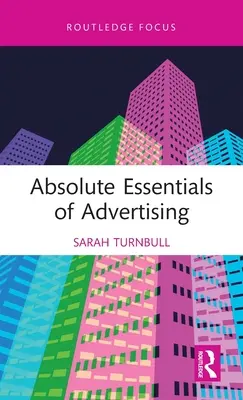 Esențialul absolut al publicității - Absolute Essentials of Advertising