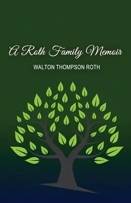Memoriile familiei Roth - A Roth Family Memoir
