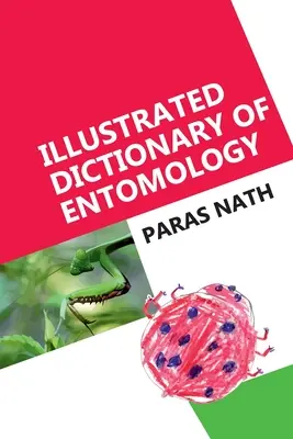 Dicționar ilustrat de entomologie - Illustrated Dictionary Of Entomology
