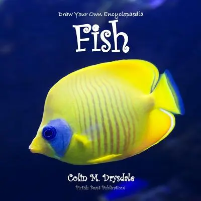 Desenează-ți propriul pește enciclopedic - Draw Your Own Encyclopaedia Fish