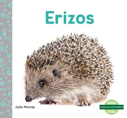 Erizos (arici) - Erizos (Hedgehogs)