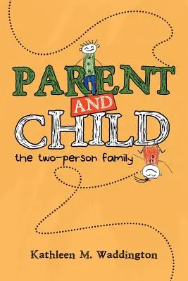 Părinte și copil: Familia formată din două persoane - Parent and Child: The Two-Person Family