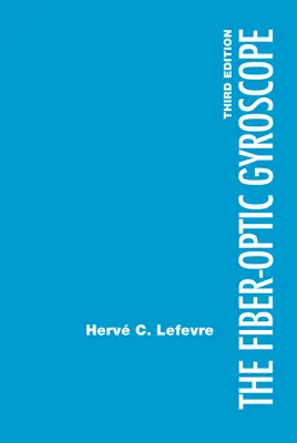 Giroscopul cu fibre optice, ediția a 3-a - The Fiber-Optic Gyroscope, 3rd Edition