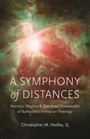 O simfonie a distanțelor: Dimensiuni patristice, moderne și de gen ale teologiei trinitare a lui Balthasar - A Symphony of Distances: Patristic, Modern, and Gendered Dimensions of Balthasar's Trinitarian Theology