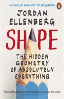 Shape - Geometria ascunsă a absolut orice - Shape - The Hidden Geometry of Absolutely Everything