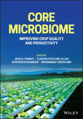 Microbiomul de bază: Îmbunătățirea calității și productivității culturilor - Core Microbiome: Improving Crop Quality and Productivity