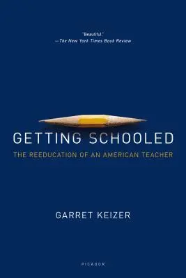 Getting Schooled: Reeducarea unui profesor american - Getting Schooled: The Reeducation of an American Teacher