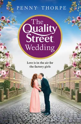 Nunta de pe Quality Street (The Quality Street Wedding) - The Quality Street Wedding