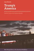 America lui Trump: Cultura politică și identitatea națională - Trump's America: Political Culture and National Identity