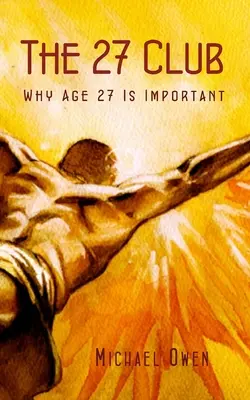 The 27 Club: De ce vârsta de 27 de ani este importantă - The 27 Club: Why Age 27 Is Important
