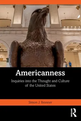 Americanitate: Cercetări privind gândirea și cultura Statelor Unite - Americanness: Inquiries Into the Thought and Culture of the United States