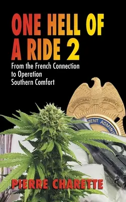 One Hell of a Ride II: De la French Connection la operațiunea Southern Comfort - One Hell of a Ride II: From the French Connection to Operation Southern Comfort