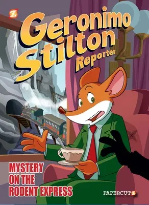 Geronimo Stilton Reporter #11: Intrigă pe expresul rozătoarelor - Geronimo Stilton Reporter #11: Intrigue on the Rodent Express