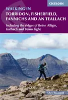 Plimbări în Torridon, Fisherfield, Fannichs și An Teallach - inclusiv crestele Beinn Alligin, Liathach și Beinn Eighe - Walking in Torridon, Fisherfield, Fannichs and An Teallach - Including the ridges of Beinn Alligin, Liathach and Beinn Eighe