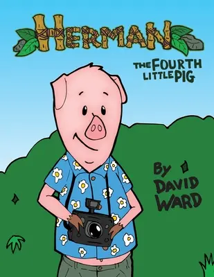Herman, cel de-al patrulea purceluș - Herman, The Fourth Little Pig