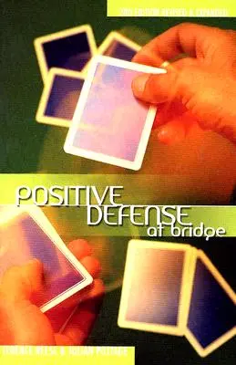 Apărare pozitivă la bridge - Positive Defense at Bridge