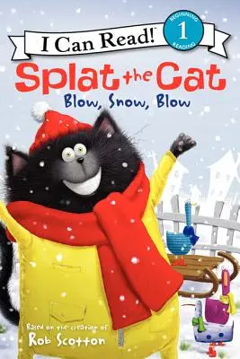Splat the Cat: Suflă, ninge, suflă - Splat the Cat: Blow, Snow, Blow