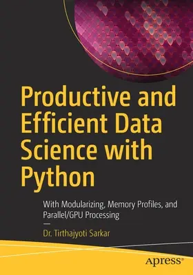 Știința datelor productivă și eficientă cu Python: Ghid de bune practici pentru implementarea Aiops - Productive and Efficient Data Science with Python: Best Practices Guide to Implementing Aiops