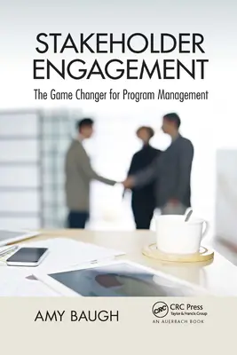 Implicarea părților interesate: Schimbarea jocului pentru managementul programelor - Stakeholder Engagement: The Game Changer for Program Management