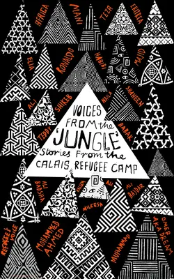 Voci din „junglă”: Povești din tabăra de refugiați de la Calais - Voices from the 'Jungle': Stories from the Calais Refugee Camp