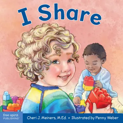 I Share: A Book about Being Kind and Generous (O carte despre bunătate și generozitate) - I Share: A Book about Being Kind and Generous