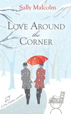 Love Around The Corner: O nuvelă New Milton - Love Around The Corner: A New Milton Novella